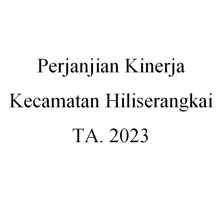 PK KECAMATAN HILISERANGKAI  TA. 2023